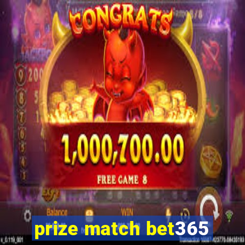 prize match bet365